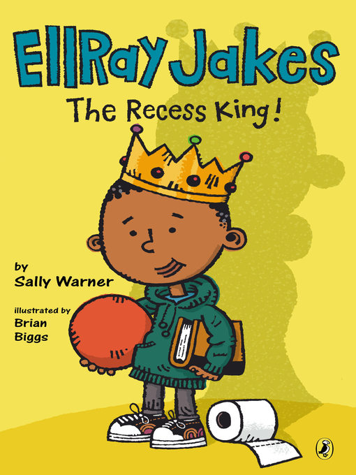 Title details for EllRay Jakes the Recess King! by Sally Warner - Available